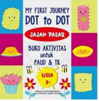 My Fist Journey Dot to Dot Jajan Pasar: Buku Aktivitas untuk PAUD dan TK