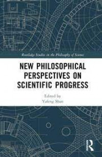 New philosophical perspectives on scientific progress