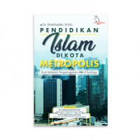 Pendidikan Islam di Kota Metropolis: Studi Kebijakan Penyelenggaraan PAI di Surabaya