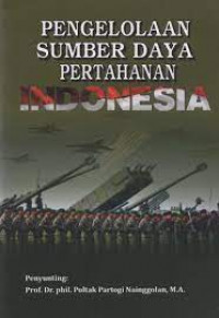 Pengelolaan Sumber Daya Pertahanan Indonesia