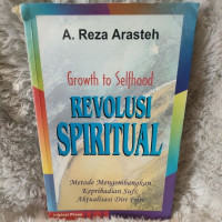 Revolusi spiritual : metode mengembangkan kepribadian sufi / A. Reza Arasteh