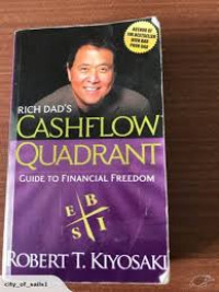 Rich Dad's Cashflow Quadrant: Panduan untuk Meraih kebebasan keuangan