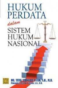 Hukum Perdata dalam sistem hukum nasional / Titik Triwulan Tutik
