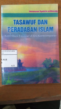 Tasawuf dan Peradaban Islam : Kontribusi Tasawuf di Era Kontemporer