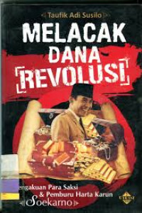 Melacak Dana Revolusi: Pengakuan para saksi dan Pemburu Harta Karun Soekarno