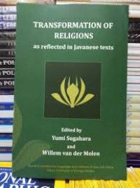 Transformation of religions : as reflected in Javanese texts