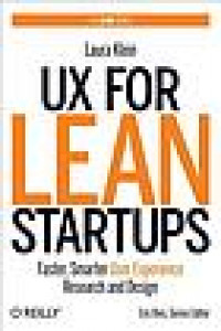 UX for lean startups : faster, smarter user experience research and design