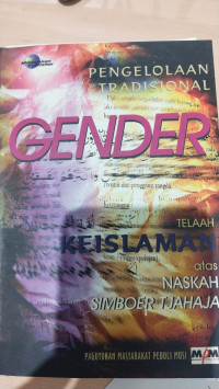 Pengelolaan Tradisional Gender telaah Keislamaan atas naskah