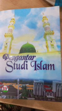 Pengantar Studi Islam: Buku Ajar