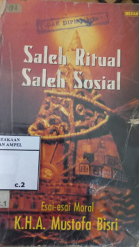 Saleh ritual saleh sosial : esai-esai moral