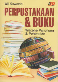 Image of Perpustakaan dan Buku: Wacana Penulisan dan Penerbitan