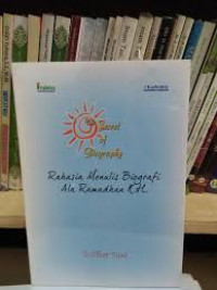 The Secret of Biografi: Rahasia menulis Biografi Ala Ramadhan K. H.