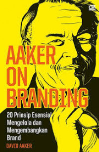 AAker on Branding = Branding Menurut AAker