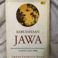 Kebudayaan Jawa : Ragam Kehidupan Kraton dan Masyarakat di Jawa 1222 - 1998