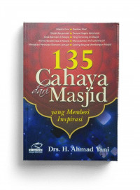 Seratus Tiga Puluh Lima Cahaya dari Masjid yang Memberi Inspirasi / Ahmad Yani