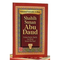 Shahih Sunan Abu Daud 1 : seleksi hadits shahih dari kitab Sunan Abu Daud / Muhammad Nashiruddin al Albani