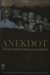 Anekdot Tokoh-tokoh Muhammadiyah: Pesan Islam dalam Kehidupan Sehari-hari