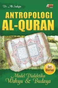 Antropologi al-Quran : model dialektika wahyu & budaya