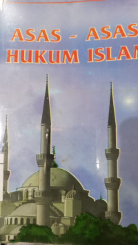 Asas-asas hukum islam / Saidus Syahar