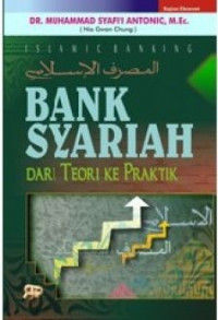 Bank syari'ah : dari teori ke praktik / Muhammad Syafi'i Antonio
