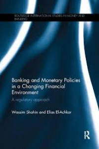 Banking and monetary policies in a changing financial environment: a regulatory approach