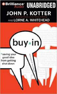 Buy-in : Saving your good idea from being shot down