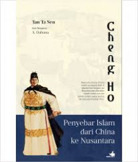 Cheng Ho: Penyebar Islam dari China ke Nusantara