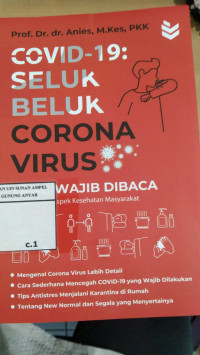 Covid-19 : Seluk Beluk Corona Virus yang Wajib dibaca