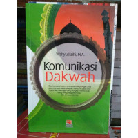 Komunikasi dakwah / Wahyu Ilaihi