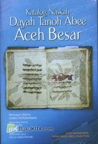 Katalog Naskah Dayah Tanoh Abee Aceh Besar / Oman Fathurahman