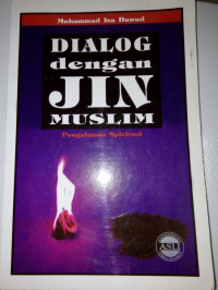 Dialog dengan jin Muslim : Pengalaman Spiritual / Muhammad Isa dawud