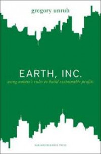 Earth, Inc : Using nature's rules to build sustainable profits