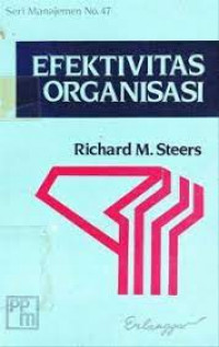 Efektifitas organisasi : Richard M. Steers; Penerjemah, Magdalena Jamin