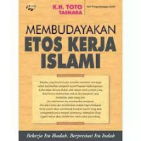 Membudayakan etos kerja Islam : Toto Tasmara