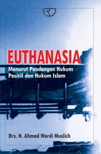 Euthanasia menurut pandangan hukum positif dan hukum Islam