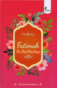Fatimah az-Zahra: ibu bagi bapaknya