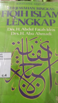 Kifayatul Akhyar : Terjemah Fiqh Islam lengkap / Abd. Fatah Idris