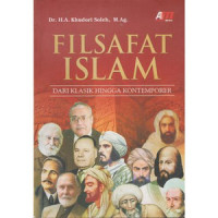 Filsafat Islam : Dari Klasik hingga Kontemporer