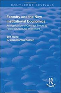 Forestry and the new institutional economics : an application of contract theory to forest silvicultural investment