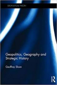 Image of Geopolitics, geography, and strategic history