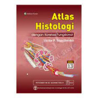 Atlas histologi dengan korelasi fungsional = Atlas of histology with functional correlations