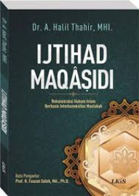 Ijtihad Maqasidi : Rekonstruksi hukum islam berbasis interkoneksitas