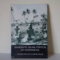 Inskripsi Islam Tertua di Indonesia / Claude Guillot