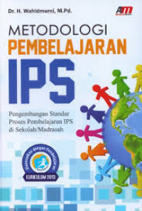 Image of Metodelogi pembelajaran IPS : Pengembangan standar proses pembelajaran IPS disekolah/Madrasah