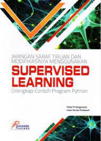 Jaringan saraf tiruan dan modifikasinya menggunakan supervised learning dilengkapi contoh program python