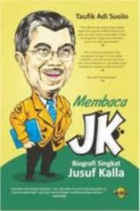 Membaca JK: Biografi Singkat Jusuf Kalla