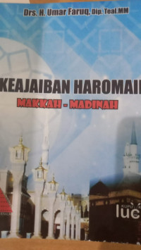 Keajaiban Haromain Makkah - Madinah