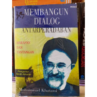 Membangun dialog antar peradaban / Muhammad Khatami