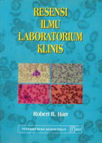 Resensi ilmu laboratorium klinis = Clinical laboratory science review