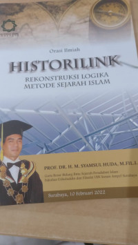 Historilink : Rekonstruksi Logika Metode sejarah Islam